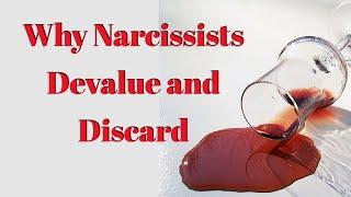 WHY NARCISSISTS DEVALUE AND DISCARD