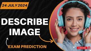 Describe Image PTE Academic & PTE Core Speaking  July 2024 Predictions & Practice