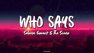 Selena Gomez & The Scene - Who Says Lyric