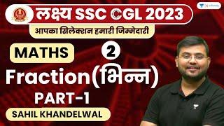 Fractions Part-1  Maths  Day-2  लक्ष्य SSC CGL 2023  Sahil Khandelwal