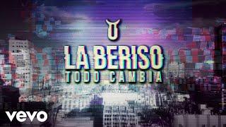 La Beriso - Todo Cambia Official Lyric Video