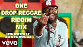 ONE DROP REGGAE RIDDIM MIX TARRUS RILEYCHRIS MARTINBUSY SIGNALALAINE THE INFINITY 22 DJS VOL 22