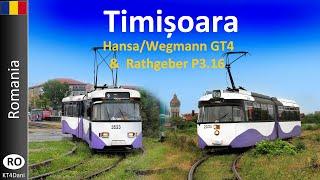 【4K】TIMIŞOARA TRAM - HansaWegmann GT4 & Rathgeber P3.16 2022