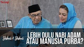 Shihab & Shihab - Sains dan Teknologi dalam Islam Lebih Dulu Nabi Adam atau Manusia Purba? Part 1