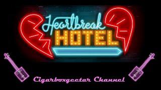 HEARTBREAK HOTEL