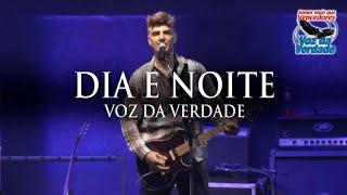 Dia e Noite - Voz da Verdade ao vivo no Culto