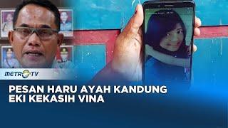 Pesan Haru Ayah Kandung Eky Pacar Vina Cirebon