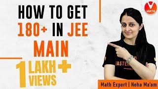 JEE Main April 2020 How to Score 180+ in JEE April 2020 By Neha Mam  Vedantu Math