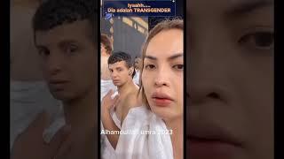 Transgender Dari Filipina Umroh  Tetapi Dia tetaplah seorang Pria  #vidioviral #shorts #umrah