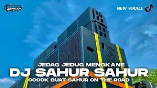 DJ SAHUR SAHUR JEDAG JEDUG COCOK BUAT SAHUR ON THE ROAD BONGOBARBAR