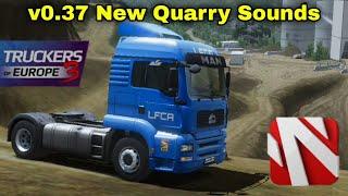 New Quarry Sounds v0.37 - Truckers of Europe 3