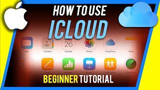 How to use iCloud - Complete Beginners Guide