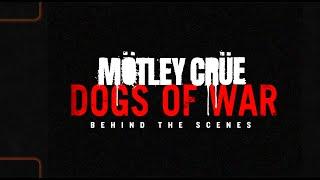 Mötley Crüe - Dogs Of War - Behind The Scenes