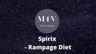 Spirix Rampage - Diet - Free Vlogg Music - No Copyright