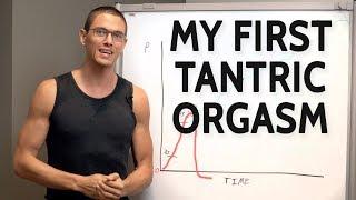 My First Tantric Orgasm - Male Orgasm Without Ejaculation
