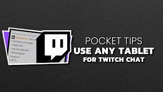 Twitch Tip Video  Use Tablet As Fullscreen Chat Screen