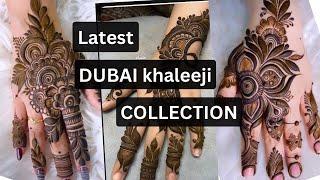 Latest Dubai mehndi designs   dubai mehndi collection  khaleeji mehndi collection  best mehndi