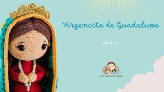 ⭐️ Virgencita de Guadalupe ⭐️PARTE 2 por El Crochet de Miel. 