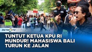 BERITA PEMILU - Tuntut Ketua KPU RI Mundur Mahasiswa Bali Turun ke Jalan