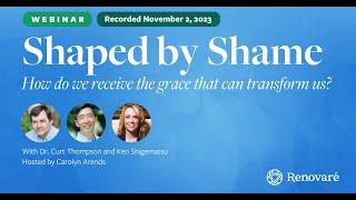 Shaped by Shame How do we receive the grace that can transform us?