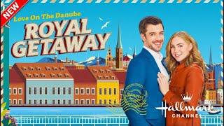 Love on The Danube Royal Getaway 2024 - Best Hallmark Movies 2024 - New Hallmark Romance 2024