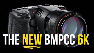 The New BMPCC 6K Just released