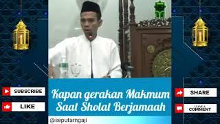 KAPAN GERAKAN MAKMUM SAAT SHOLAT BERJAMAAH