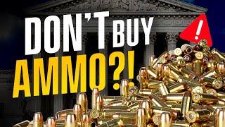 DON’T Buy Ammo Stock Up On THIS Before Its Banned