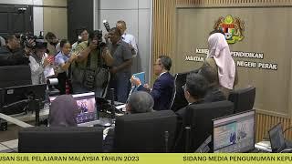 SIDANG MEDIA PENGUMUMAN KEPUTUSAN SIJIL PELAJARAN MALAYSIA TAHUN 2023