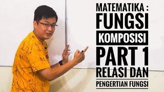 Matematika X - Fungsi Komposisi part 1  Relasi dan Pengertian Fungsi