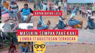 Masukin Celana Dalam Pake KakiLomba 17 Agustusan paling Kocak lucu Ngakak