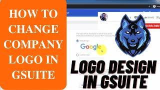 How to change logo in Gsuite  How to add custom logo in Gsuite  Logo change in Gsuite admin