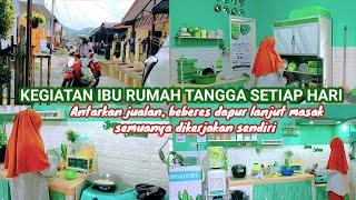 KEGIATAN IBU RUMAH TANGGA SETIAP PAGI II ANTARKAN JUALAN BEBERES DAPUR DAN MASAK