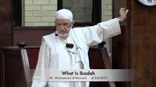 What Is Ibadah Sh. Mohammed Al-Hanooti 4242015