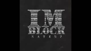 Nate57 - Im Block Prod. by Guapo Official Audio