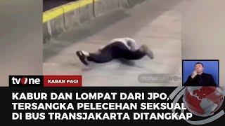 Sempat Kabur hingga Tersungkur Pelaku Pelecehan di Bus Transjakarta Ditangkap  Kabar Pagi tvOne