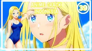 Itunya Empuk Banget - Anime Crack Indonesia #39