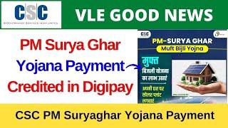 PM Surya Ghar Yojana Payment Credited in Digipay  CSC PM Suryaghar Yojana Payment