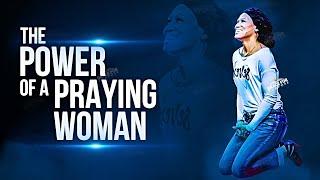 Keep Praying Woman Of God  A Praying Woman Is Powerful