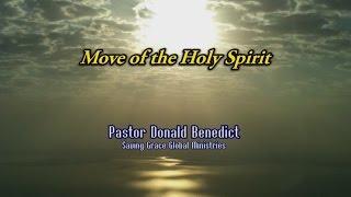 Move of the Holy Spirit_Pastor Donald Benedict