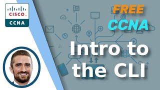Free CCNA  Intro to the CLI  Day 4  CCNA 200-301 Complete Course