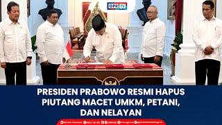 Presiden Prabowo Resmi Hapus Piutang Macet UMKM Petani dan Nelayan