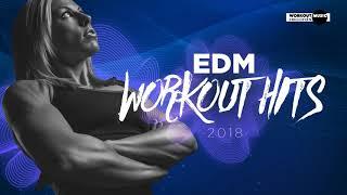 EDM Workout Hits 2018 - 60 min Non-Stop Music