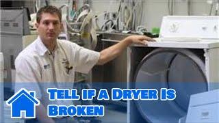 Washer & Dryer Repair  How to Tell if a Dryer Is Broken