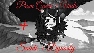 Prom Queen + Undo + Saints + Dynasty GLMV Old