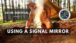 Use a Signal Mirror and Whistle 24 Hour Survival Ch. 2  Gray Bearded Green Beret