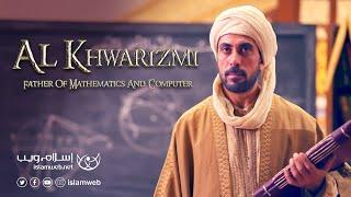 Trailer  Al-Khawarizmi  Father of Mathematics and Computers