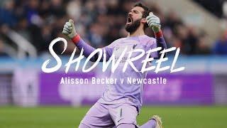 SHOWREEL Alisson Beckers brilliant display at Newcastle