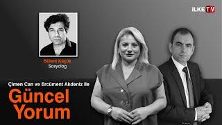 Ercüment Akdeniz ve Çimen Canın sunumuyla  #GüncelYorum - ilkeTV