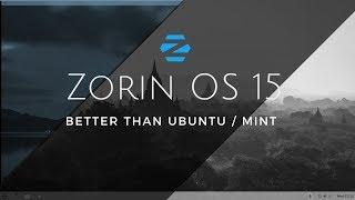 Distro Review  Zorin 15 BETTER THAN UBUNTU